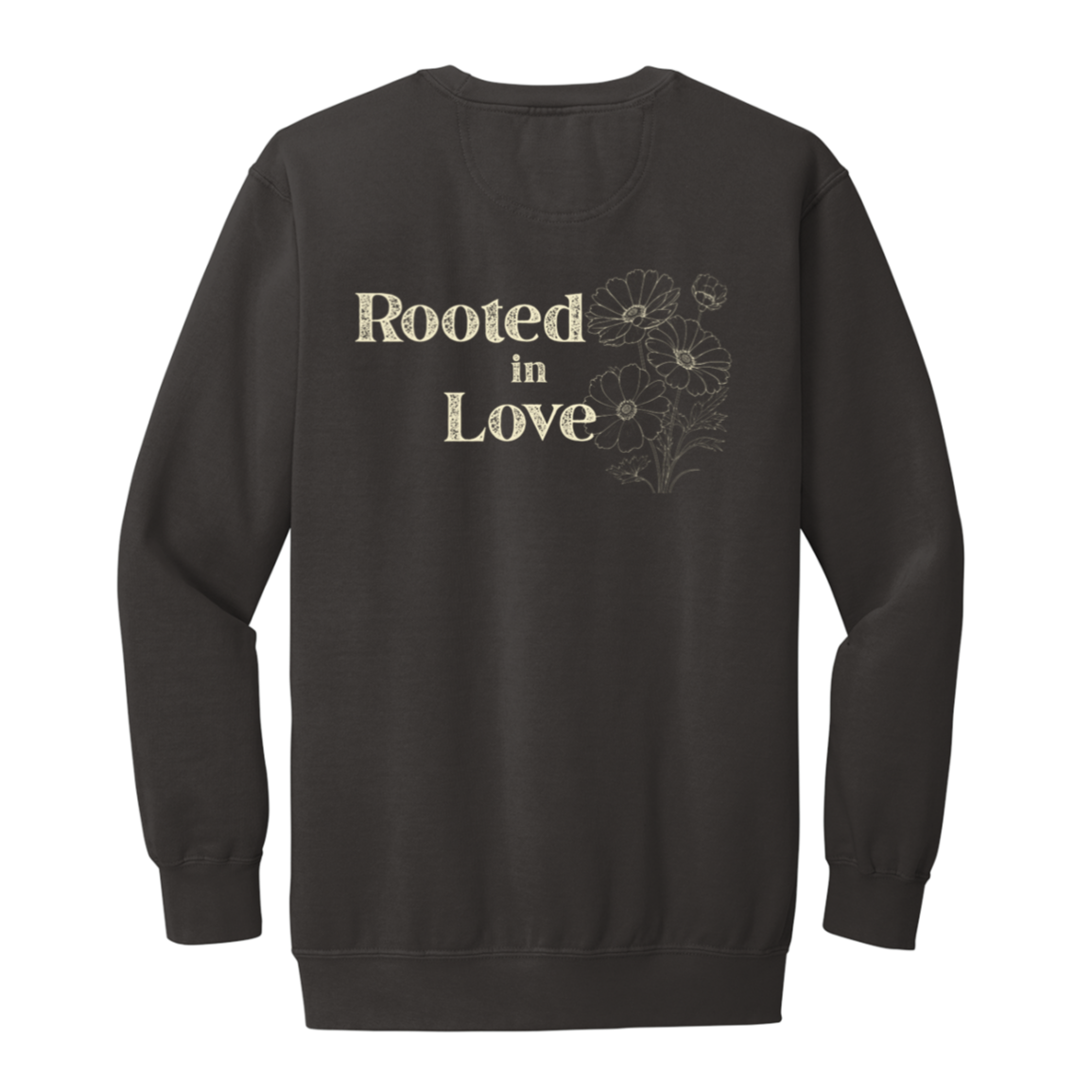 Back of a Pepper Comfort Colors crewneck sweatshirt featuring a large Rooted in Love design with vintage cream lettering and outlined flowers.