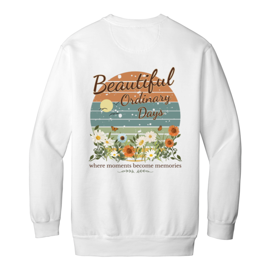 Comfort Colors White crewneck sweatshirt featuring Beautiful Ordinary Days vintage-inspired back graphic with floral accents and nostalgic typography.