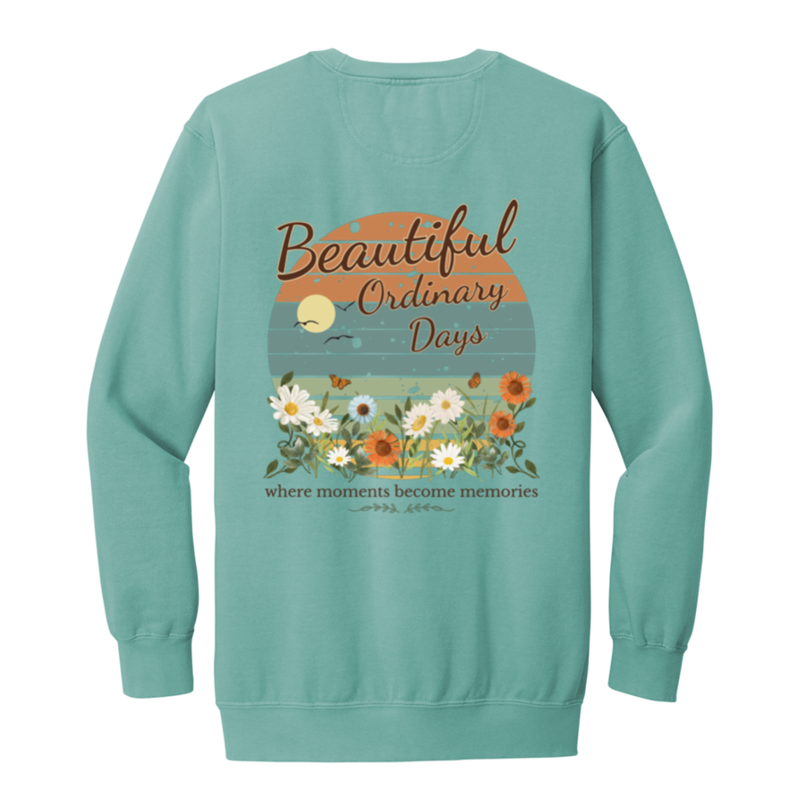 Comfort Colors Seafoam crewneck sweatshirt featuring Beautiful Ordinary Days vintage-inspired back graphic with floral accents and nostalgic typography.