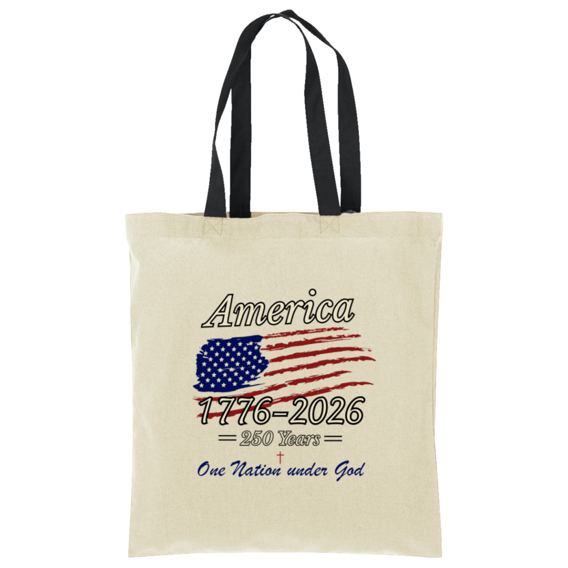 Cream canvas tote bag with black straps featuring patriotic America 1776-2026 design with distressed American flag and One Nation Under God text